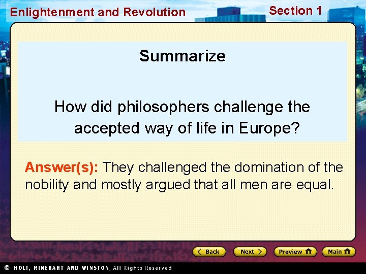 Enlightenment and Revolution Section 1 Summarize How did philosophers challenge the accepted way of