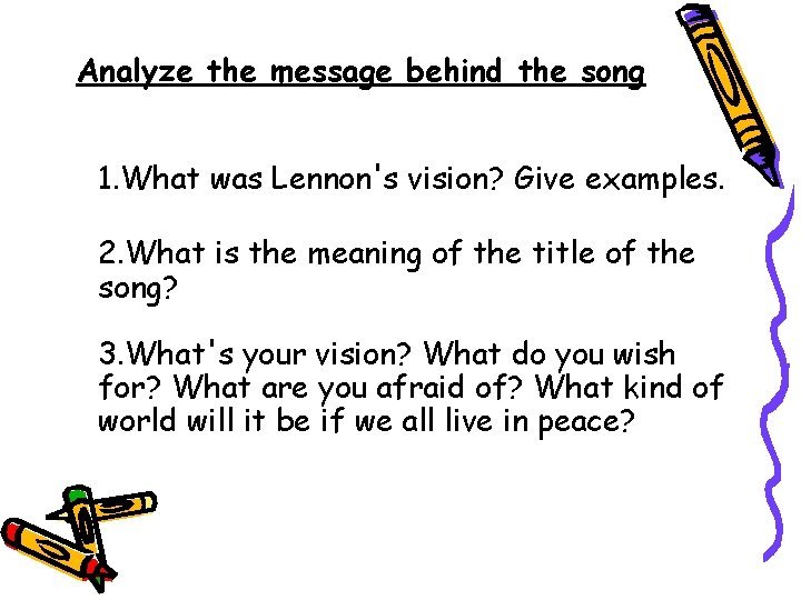 Analyze the message behind the song 1. What was Lennon's vision? Give examples. 2.