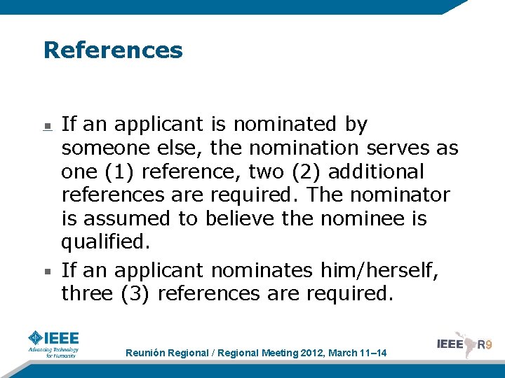 References If an applicant is nominated by someone else, the nomination serves as one