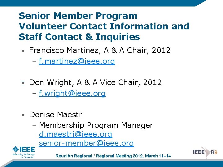 Senior Member Program Volunteer Contact Information and Staff Contact & Inquiries Francisco Martinez, A