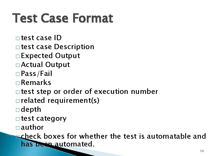 Test Case Format � test case ID � test case Description � Expected Output