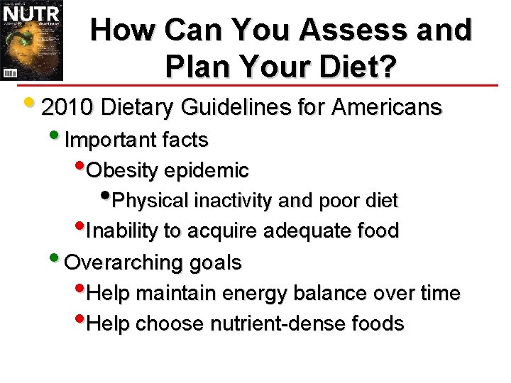 How Can You Assess and Plan Your Diet? • 2010 Dietary Guidelines for Americans