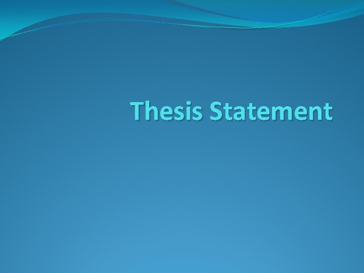 Thesis Statement 