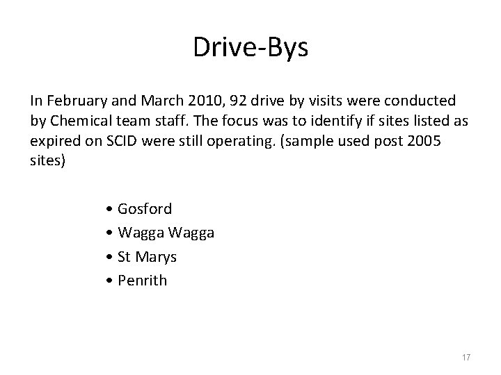 Drive-Bys In February and March 2010, 92 drive by visits were conducted by Chemical