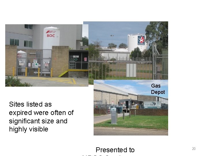 Gas Depot Sites listed as expired were often of significant size and highly visible