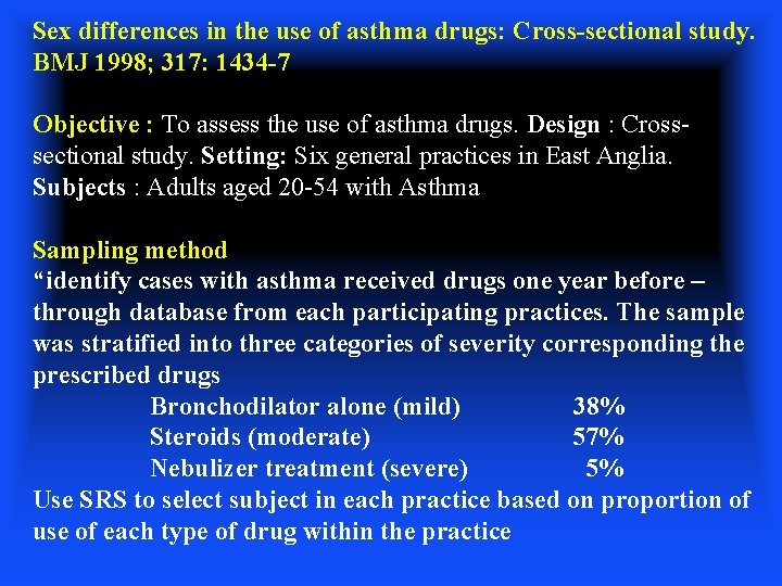 Sex differences in the use of asthma drugs: Cross-sectional study. BMJ 1998; 317: 1434