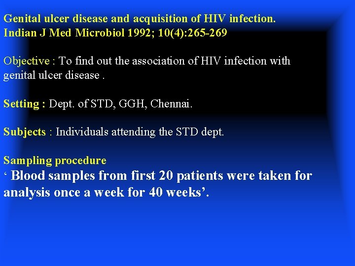 Genital ulcer disease and acquisition of HIV infection. Indian J Med Microbiol 1992; 10(4):