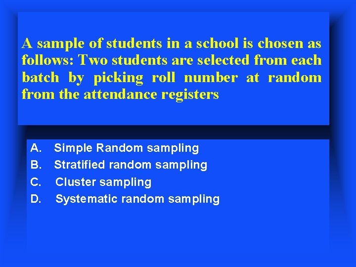 A sample of students in a school is chosen as follows: Two students are