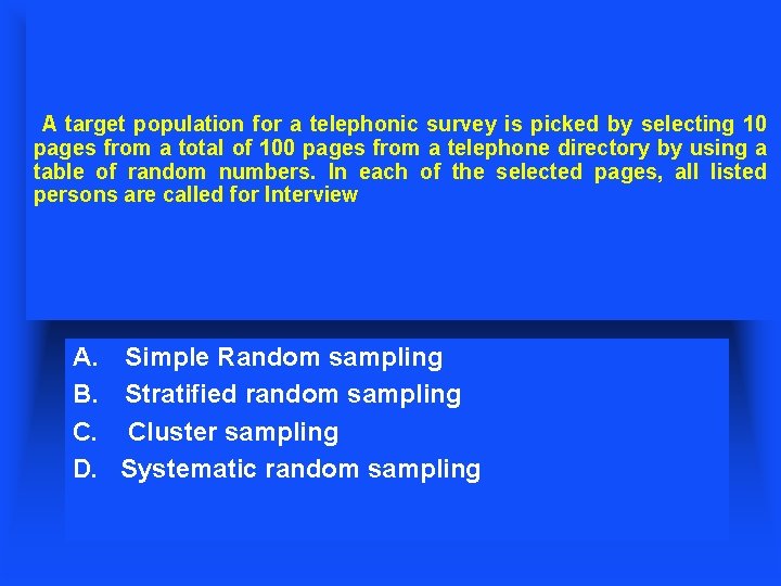  A target population for a telephonic survey is picked by selecting 10 pages