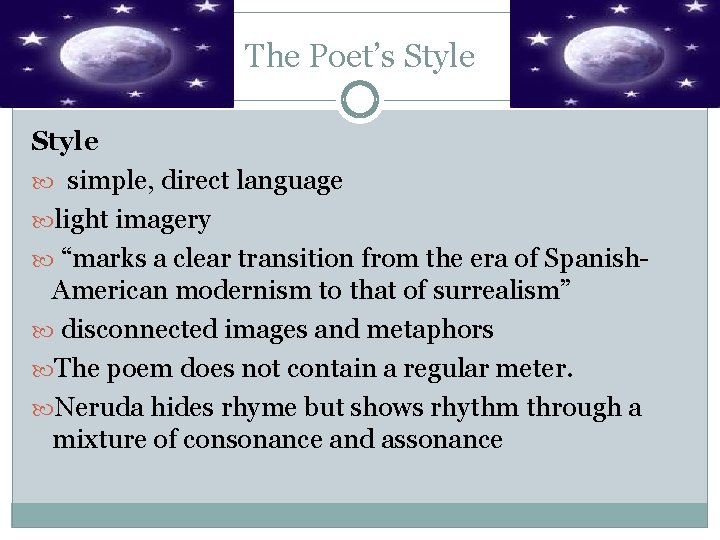 The Poet’s Style simple, direct language light imagery “marks a clear transition from the
