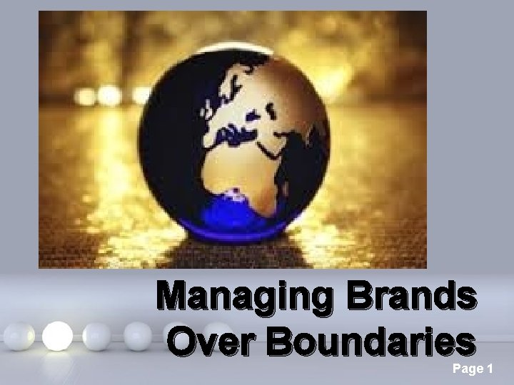 Managing Brands Over Boundaries Powerpoint Templates Page 1 