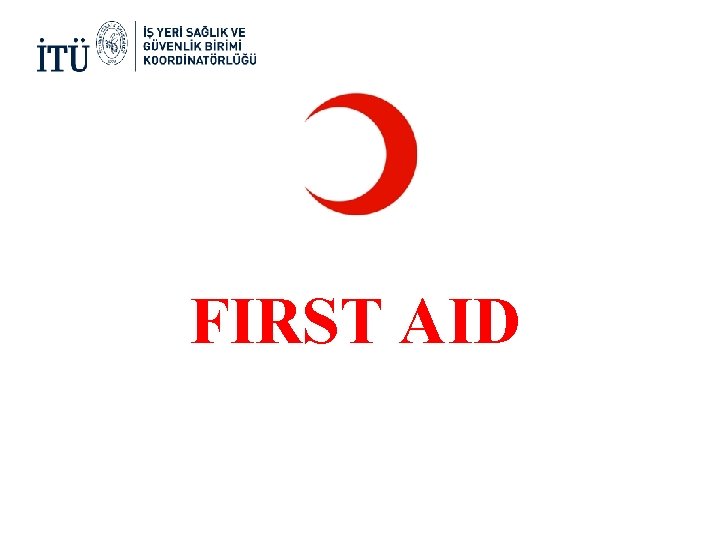 FIRST AID Definition of first aid In any