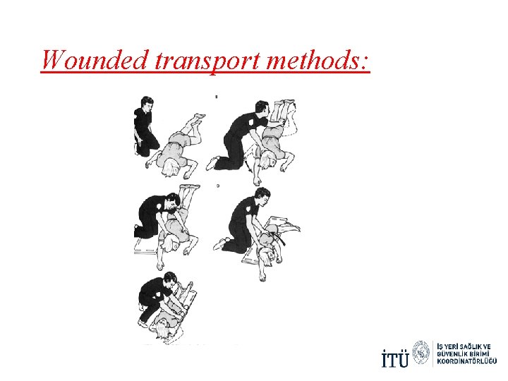 Wounded transport methods: 