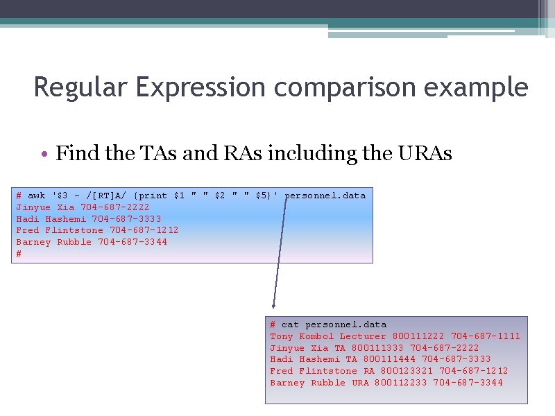 Regular Expression comparison example • Find the TAs and RAs including the URAs #