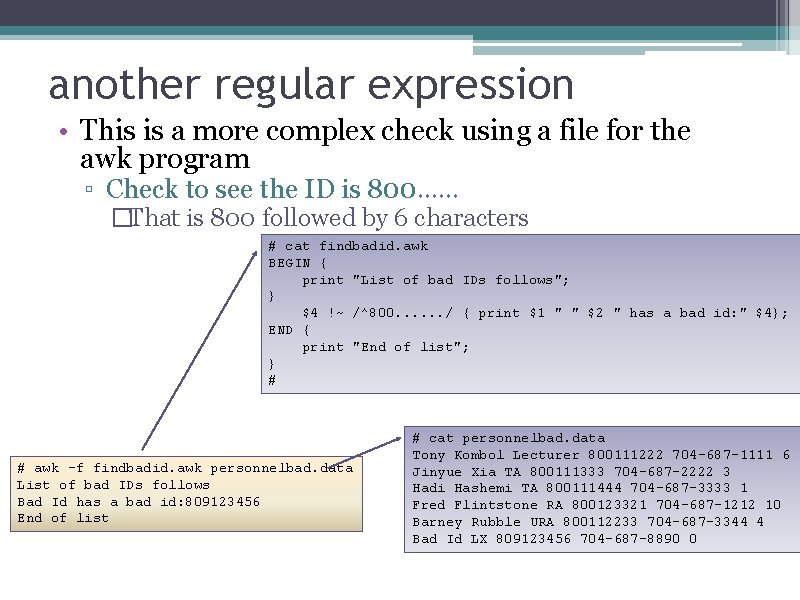 another regular expression • This is a more complex check using a file for