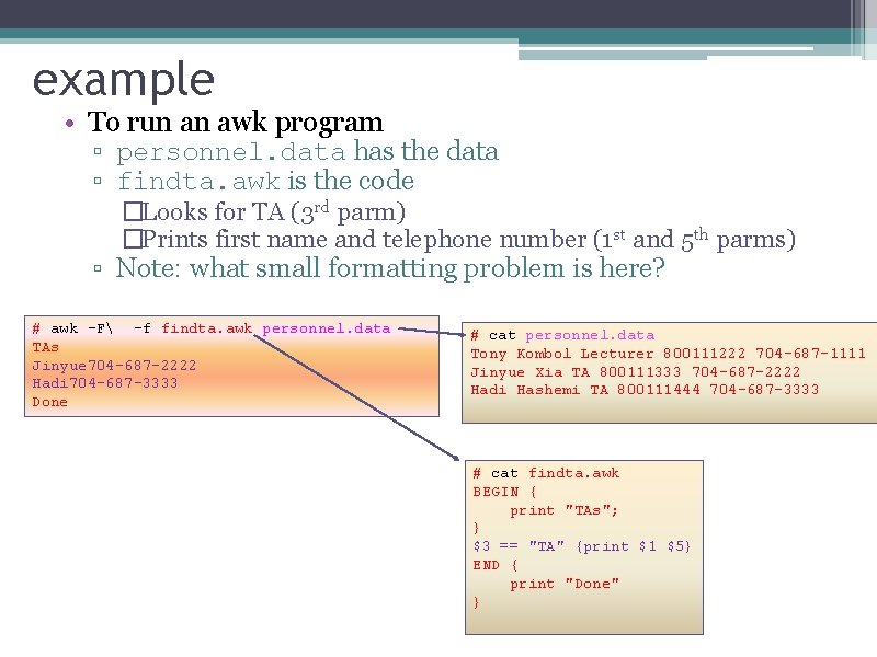 example • To run an awk program ▫ personnel. data has the data ▫