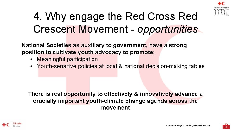 4. Why engage the Red Cross Red Crescent Movement - opportunities National Societies as