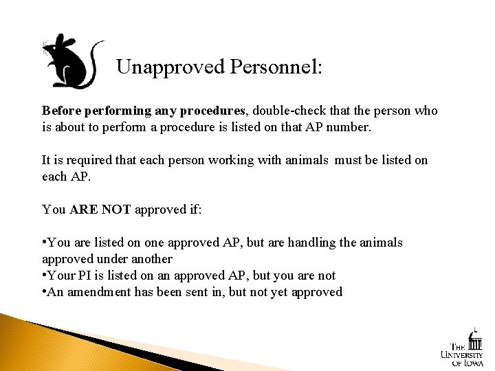 Unapproved Personnel: Before performing any procedures, double-check that the person who is about to