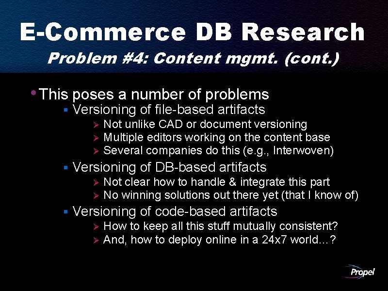 E-Commerce DB Research Problem #4: Content mgmt. (cont. ) • This poses a number