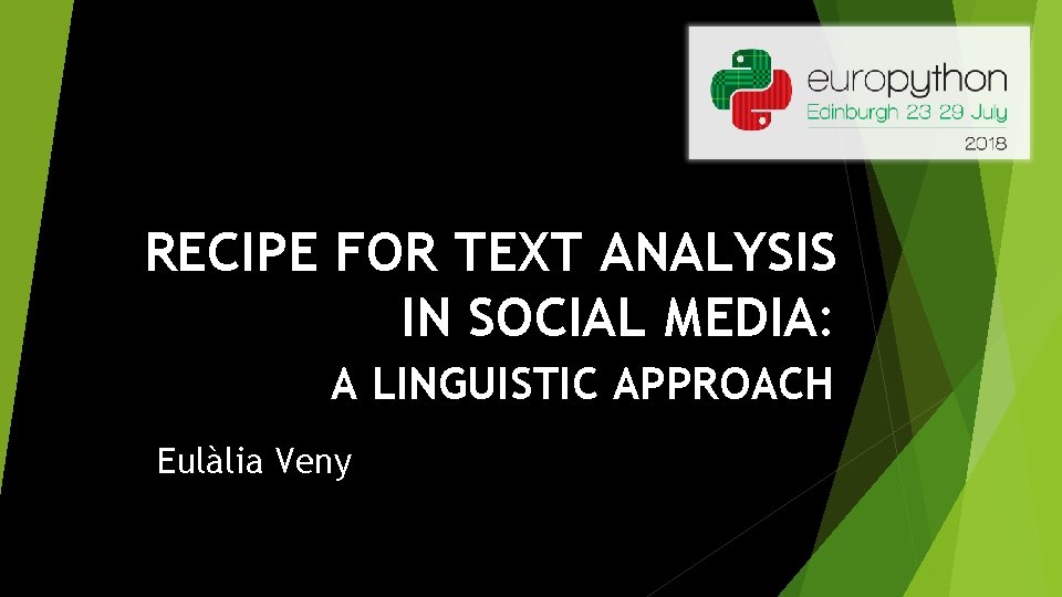 RECIPE FOR TEXT ANALYSIS IN SOCIAL MEDIA A