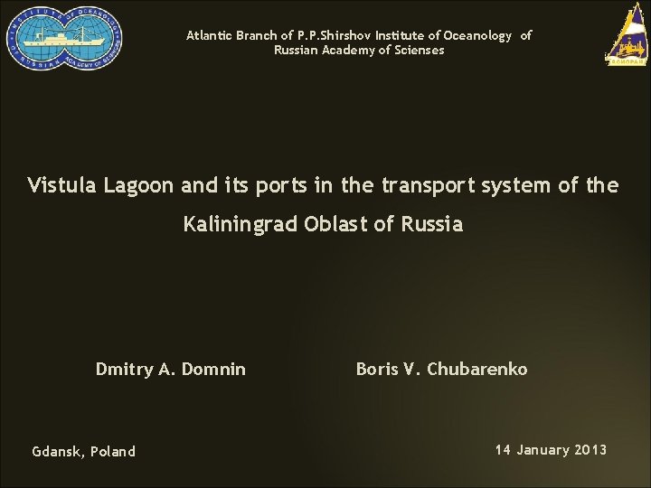 Atlantic Branch of P. P. Shirshov Institute of Oceanology of Russian Academy of Scienses