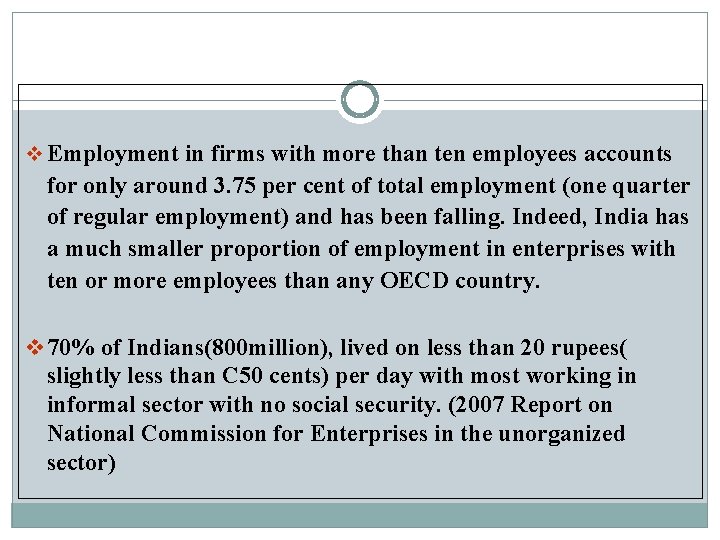 v Employment in firms with more than ten employees accounts for only around 3.