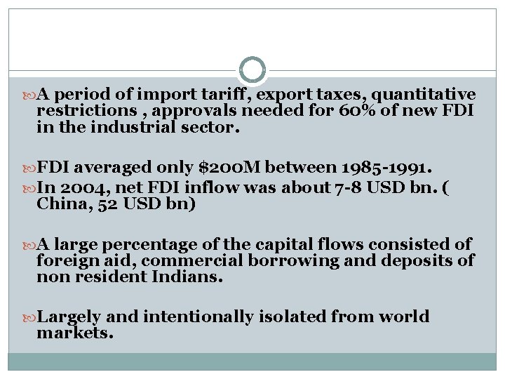  A period of import tariff, export taxes, quantitative restrictions , approvals needed for