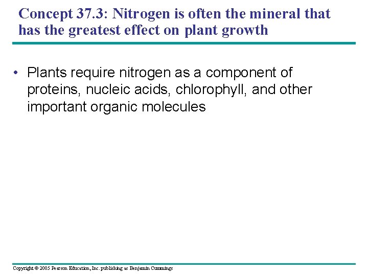 Concept 37. 3: Nitrogen is often the mineral that has the greatest effect on