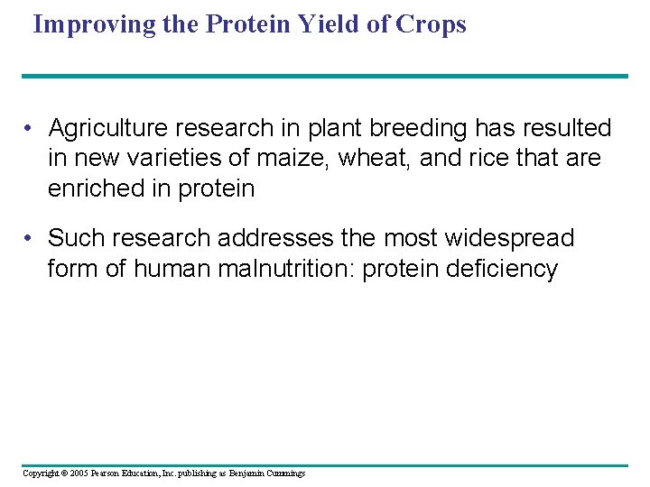 Improving the Protein Yield of Crops • Agriculture research in plant breeding has resulted