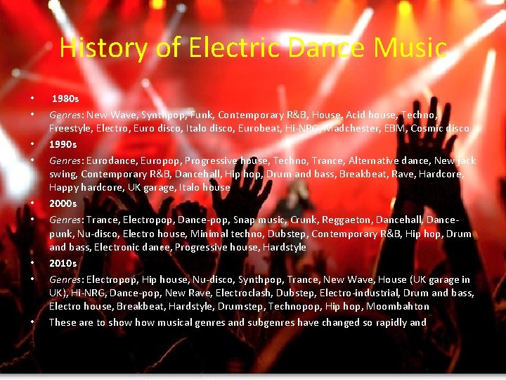 History of Electric Dance Music • • • 1980 s Genres: New Wave, Synthpop,