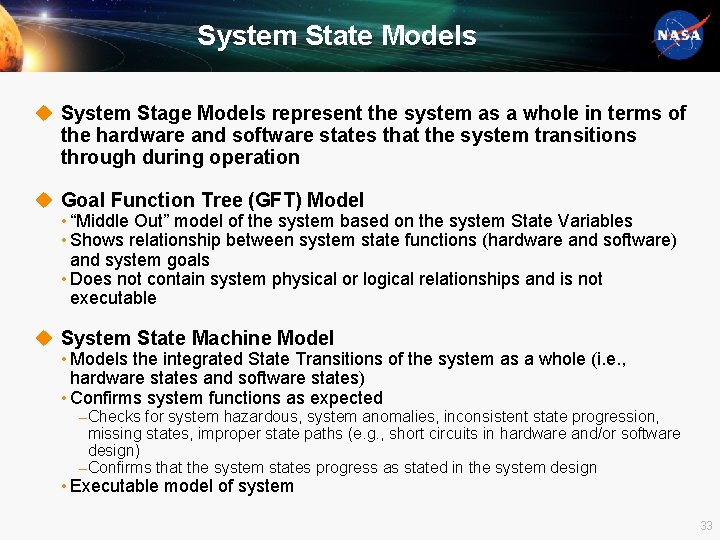 System State Models u System Stage Models represent the system as a whole in