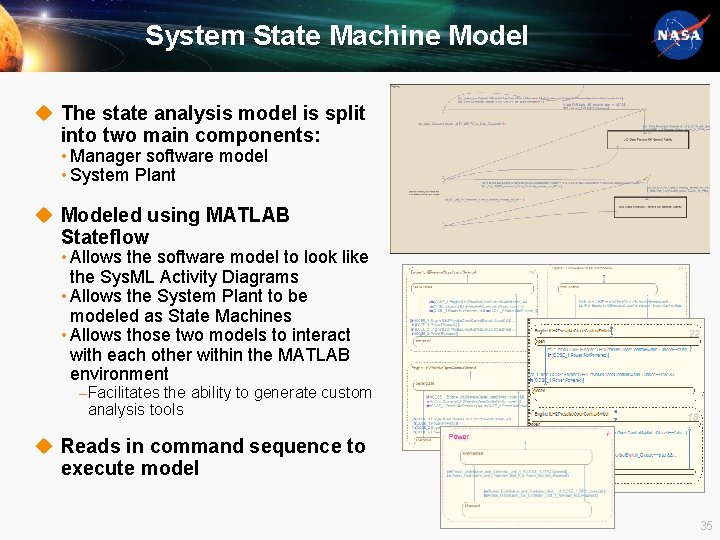 System State Machine Model u The state analysis model is split into two main