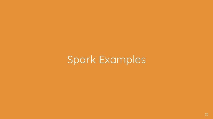 Spark Examples 25 