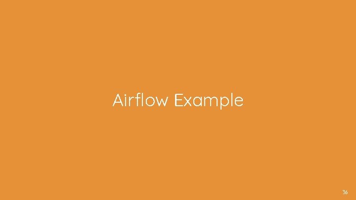 Airflow Example 36 