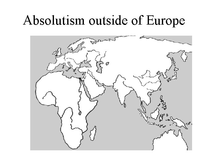 Absolutism outside of Europe 
