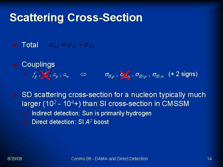 Scattering Cross-Section n Total n Couplings l n fp , fn , ap , Scattering Cross-Section n Total n Couplings l n fp , fn , ap ,