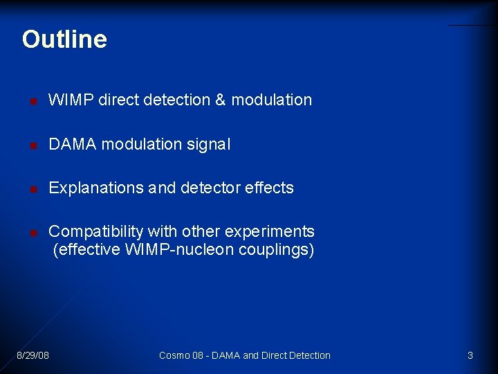 Outline n WIMP direct detection & modulation n DAMA modulation signal n Explanations and Outline n WIMP direct detection & modulation n DAMA modulation signal n Explanations and