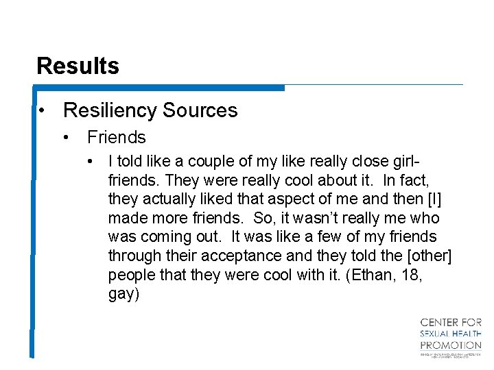 Results • Resiliency Sources • Friends • I told like a couple of my