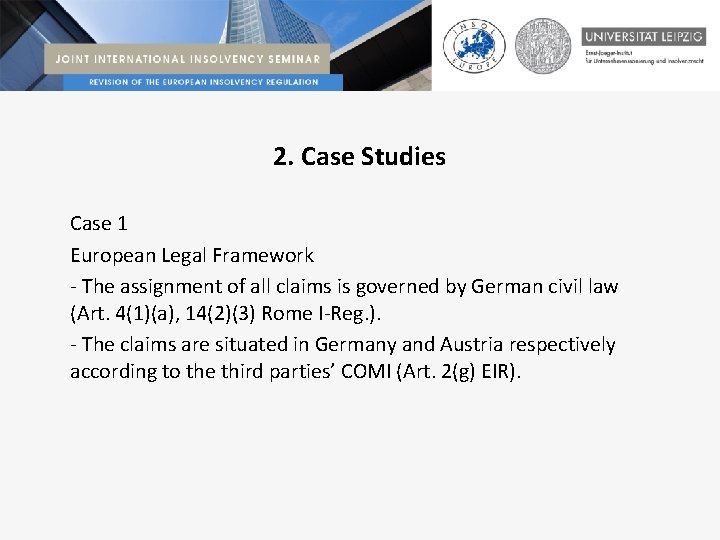 2. Case Studies Case 1 European Legal Framework - The assignment of all claims