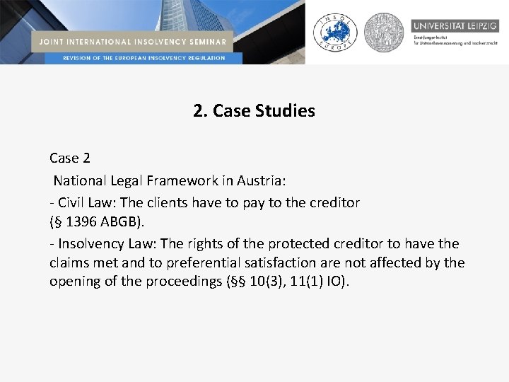 2. Case Studies Case 2 National Legal Framework in Austria: - Civil Law: The