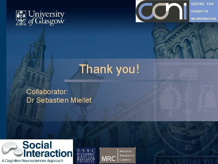 Thank you! Collaborator: Dr Sebastien Miellet 