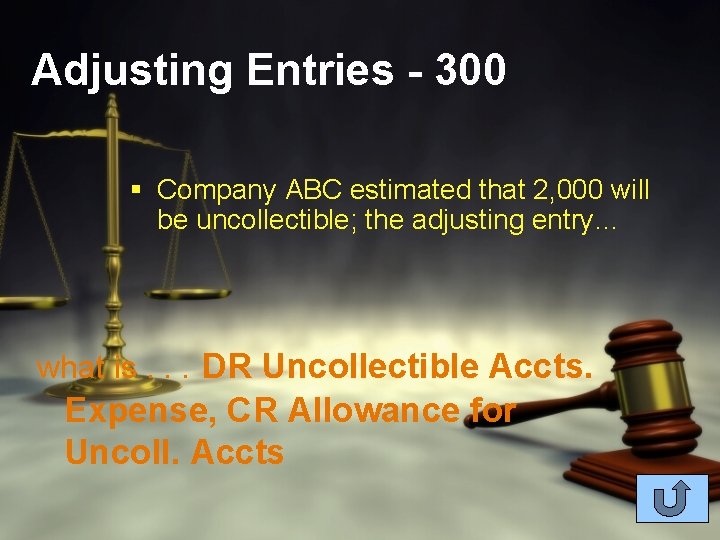 Adjusting Entries - 300 § Company ABC estimated that 2, 000 will be uncollectible;