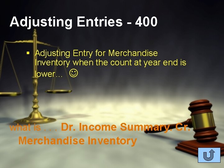 Adjusting Entries - 400 § Adjusting Entry for Merchandise Inventory when the count at