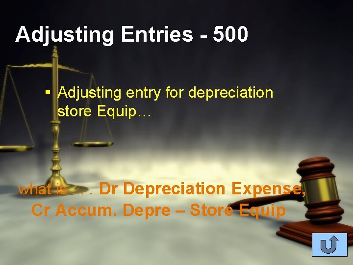 Adjusting Entries - 500 § Adjusting entry for depreciation store Equip… what is. .