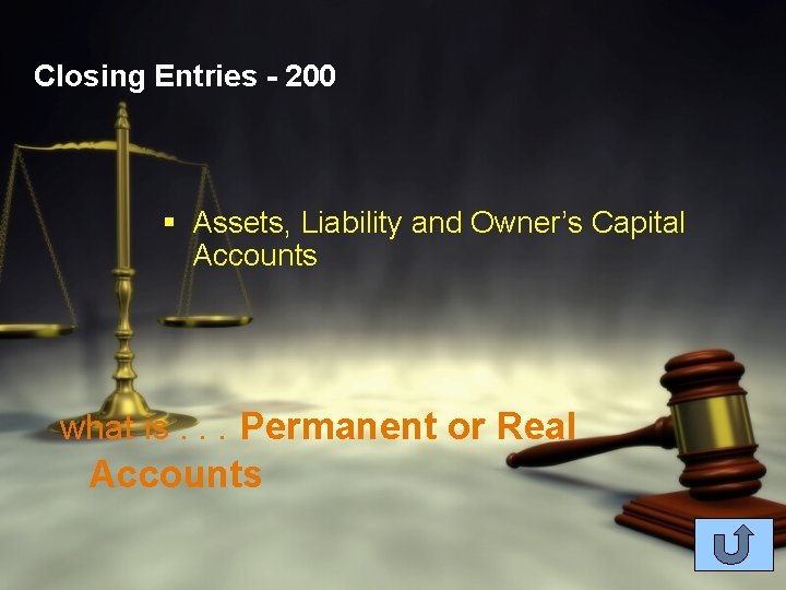 Closing Entries - 200 § Assets, Liability and Owner’s Capital Accounts what is. .