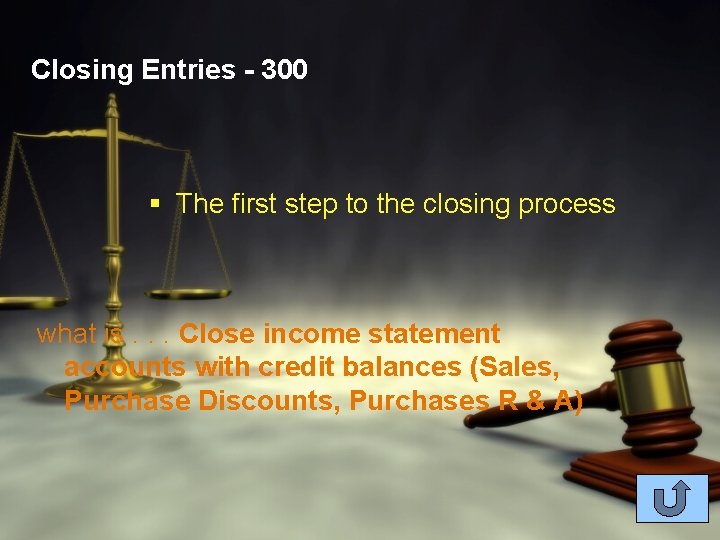 Closing Entries - 300 § The first step to the closing process what is.