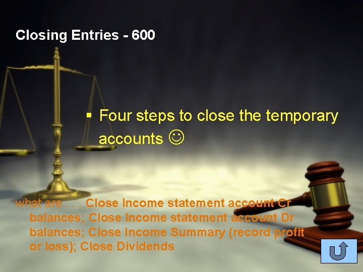 Closing Entries - 600 § Four steps to close the temporary accounts what are.