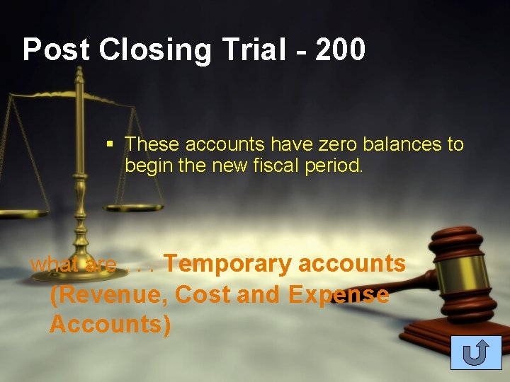 Post Closing Trial - 200 § These accounts have zero balances to begin the