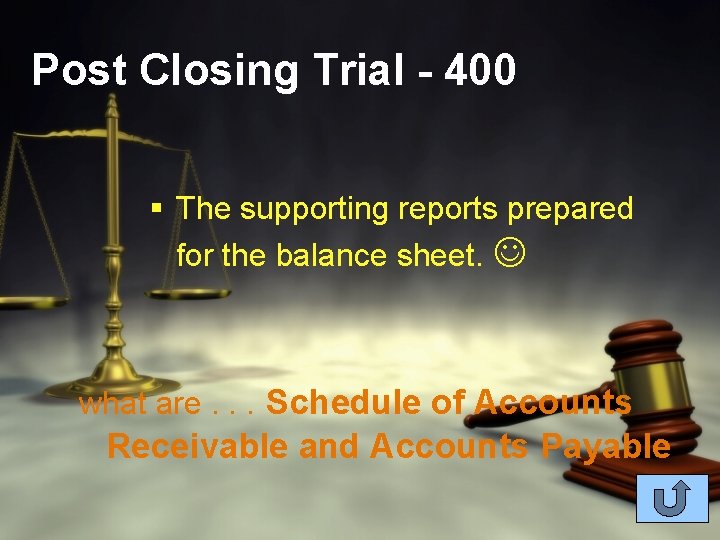 Post Closing Trial - 400 § The supporting reports prepared for the balance sheet.