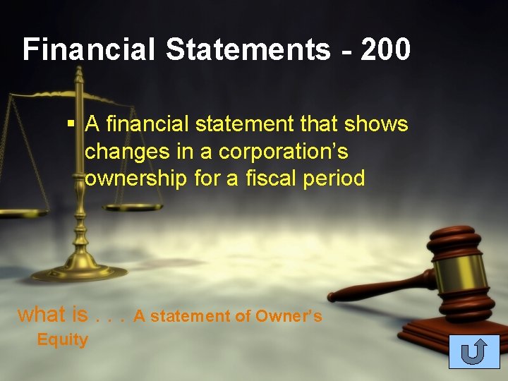 Financial Statements - 200 § A financial statement that shows changes in a corporation’s